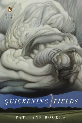 Quickening Fields Pattiann Rogers