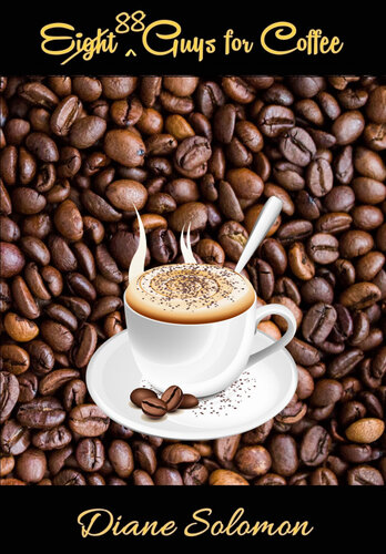 88 Guys For Coffee Diane Solomon
