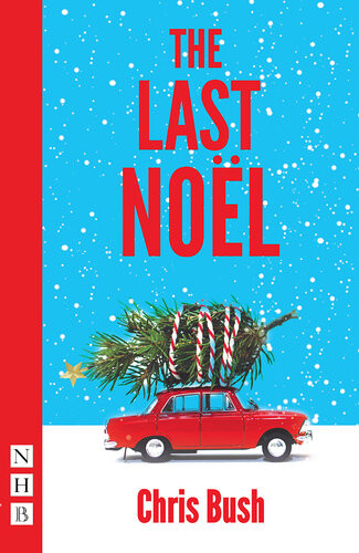 The Last Nol Nhb Modern Plays Chris Bush