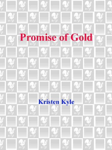 Promise Of Gold Kristen Kyle