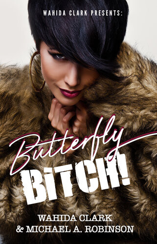 Butterfly Bitch Wahida Clark Michael A Robinson