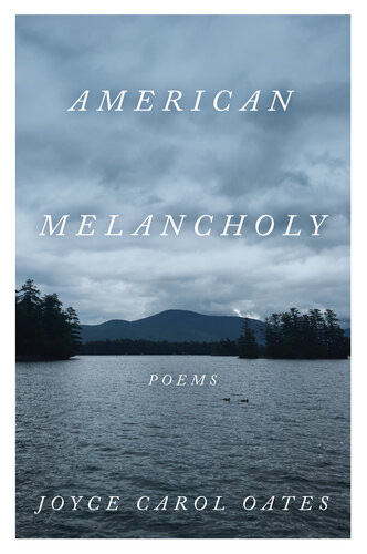 American Melancholy Joyce Carol Oates