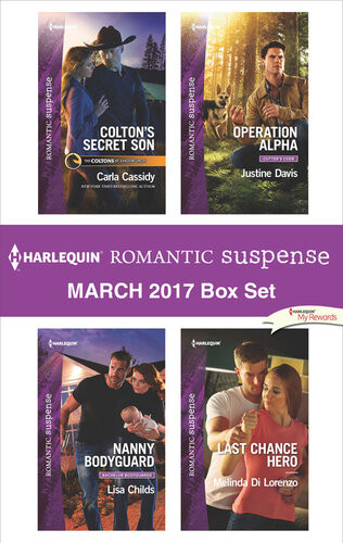 Harlequin Romantic Suspense March 2017 Box Set An Anthology Carla Cassidy Lisa Childs Justine Davis Melinda Di Lorenzo