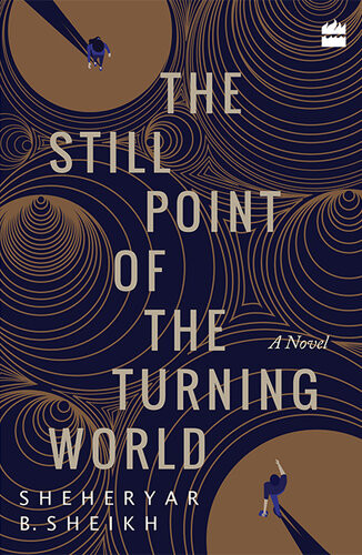 The Still Point Of The Turning World Sheheryar B Sheikh