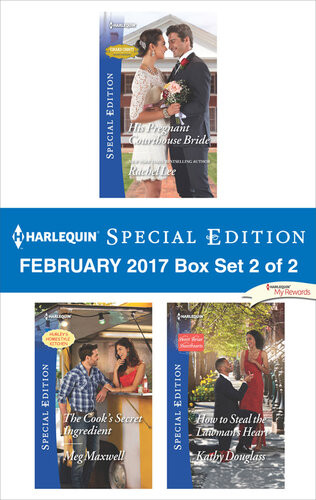 Harlequin Special Edition February 2017 Box Set 2 Of 2 His Pregnant Courthouse Bridethe Cooks Secret Ingredienthow To Steal The Lawmans Heart Rachel Lee Meg Maxwell Kathy Douglass