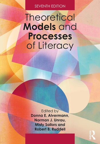 Theoretical Models And Processes Of Literacy Seventh Edition 7 Ebk Donna E Alvermann Norman J Unrau Misty Sailors Robert B Ruddell