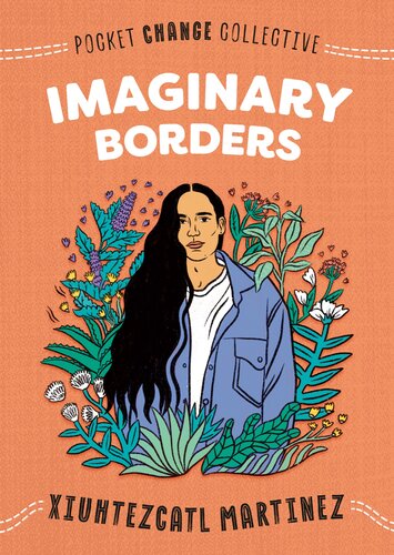 Imaginary Borders Xiuhtezcatl Martinez