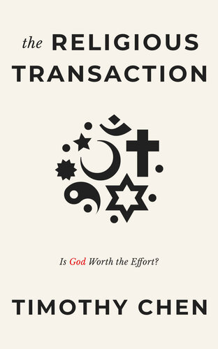 The Religious Transaction Is God Worth The Effort Timothy Chen