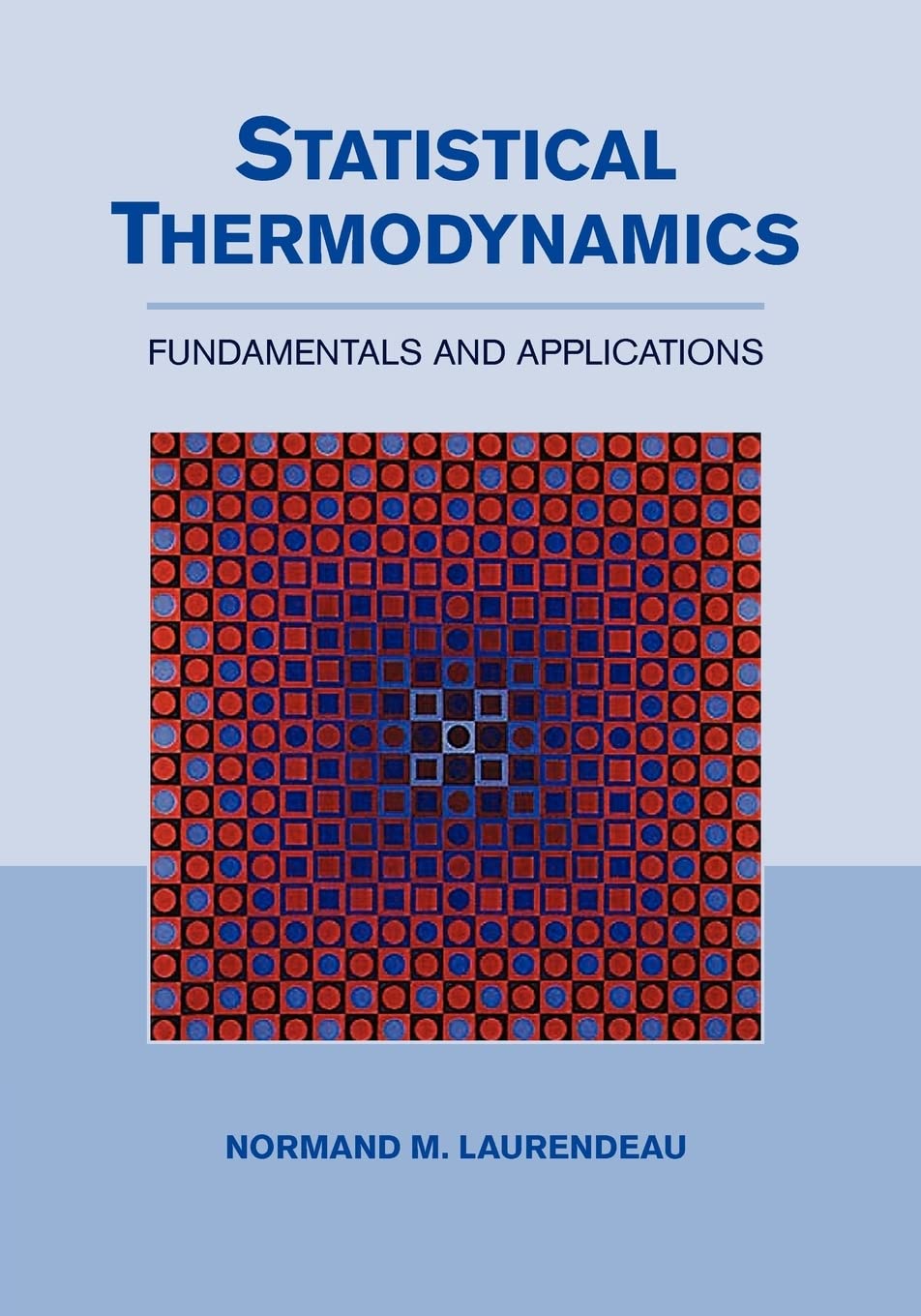 Statistical Thermodynamics Fundamentals And Applications Instructor Solution Manual Solutions 1st Edition Normand M Laurendeau