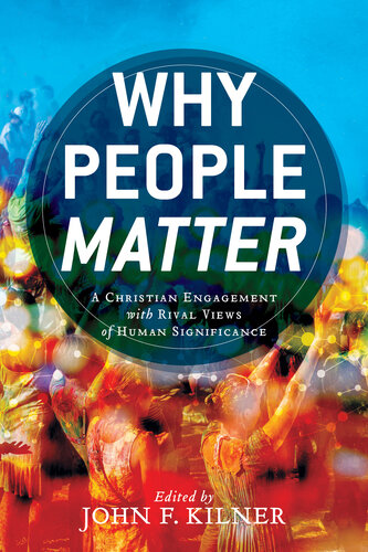 Why People Matter John F Kilner