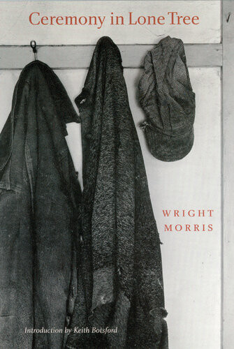 Ceremony In Lone Tree Wright Morris