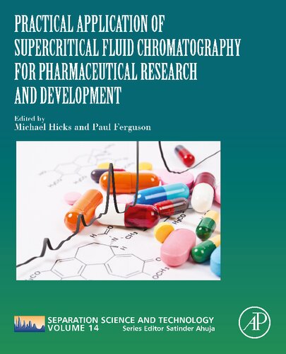 Practical Application Of Supercritical Fluid Chromatography For Pharmaceutical Research And Development Michael B Hicks