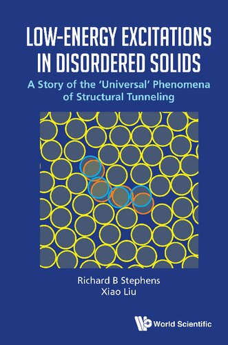 Lowenergy Excitations In Disordered Solids A Story Of The Universal Phenomena Of Structural Tunneling Richard B Stephens