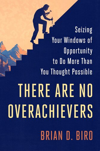 There Are No Overachievers Brian D Biro