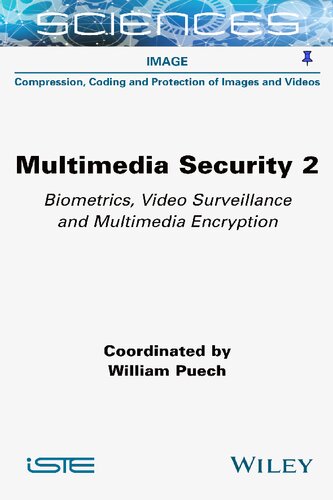Multimedia Security Volume 2 Biometrics Video Surveillance And Multimedia Encryption William Puech