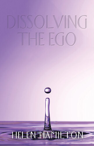 Dissolving The Ego Helen Hamilton