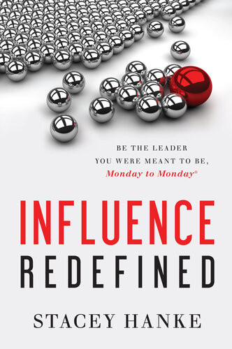 Influence Redefined Stacey Hanke