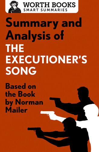 Summary And Analysis Of The Executioners Song Based On The Book By Norman Mailer Worth Books