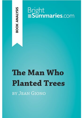 The Man Who Planted Trees By Jean Giono Book Analysis Detailed Summary Analysis And Reading Guide Bright Summaries