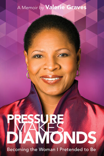 Pressure Makes Diamonds Valerie Graves
