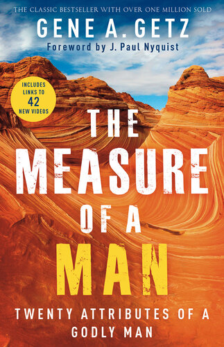 The Measure Of A Man Twenty Attributes Of A Godly Man Revised Gene A Getz