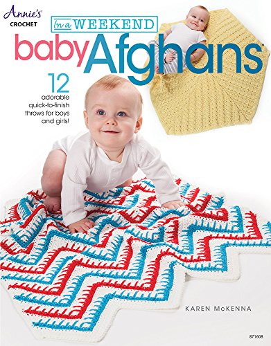 Annies Crochet Baby Afghans In A Weekend 12 Adorable Quick To Finish Throws For Boys Girls Annies