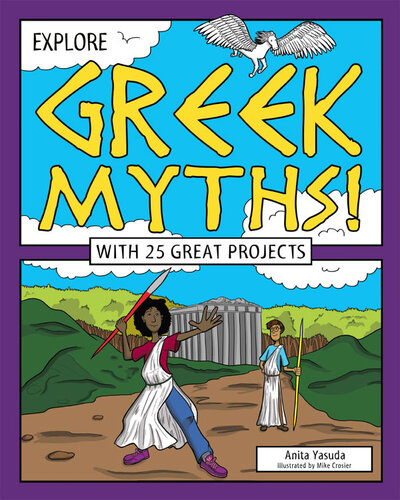 Explore Greek Myths With 25 Great Projects Anita Yasuda