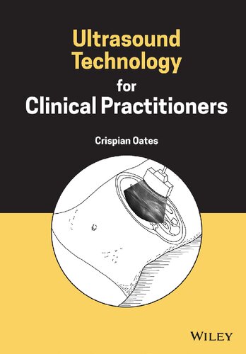 Ultrasound Technology For Clinical Practitioners 1st Crispian Oates