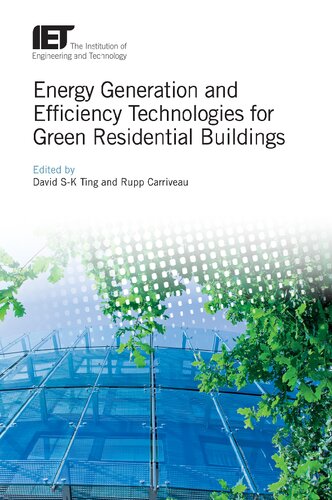 Energy Generation And Efficiency Technologies For Green Residential Buildings Energy Engineering David Sk Ting