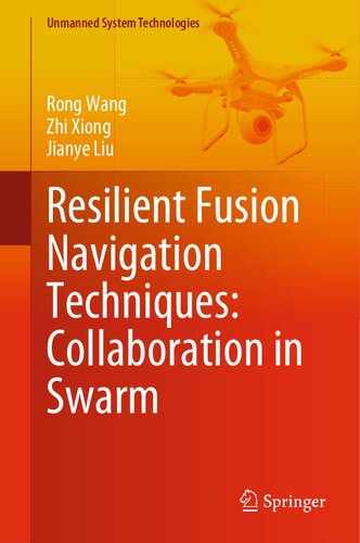 Resilient Fusion Navigation Techniques Collaboration In Swarm Rong Wang