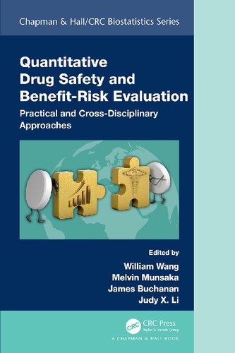 Quantitative Drug Safety And Benefit Risk Evaluation Practical And Crossdisciplinary Approaches William Wang