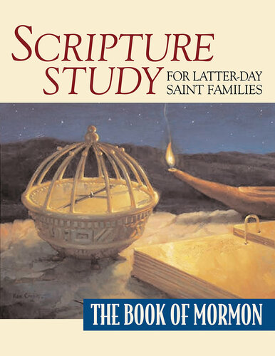 Scripture Study For Latterday Saint Families The Book Of Mormon David Leavitt Richard O Christensen