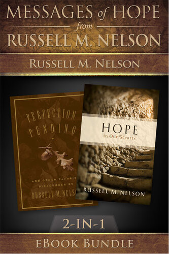 Messages Of Hope From Russell M Nelson Russell M Nelson