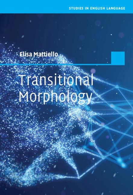Transitional Morphology Combining Forms In Modern English Elisa Mattiello