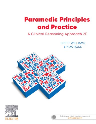 Paramedic Principles And Practice A Clinical Reasoning Approach 2nd Edition Brett Williams