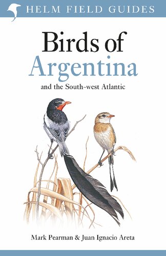 Birds Of Argentina And The Southwest Atlantic Mark Pearman Juan Ignacio Areta