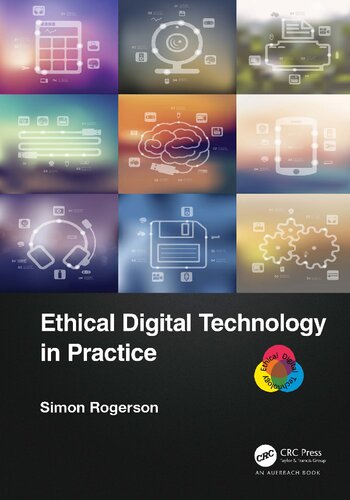 Ethical Digital Technology In Practice Simon Rogerson