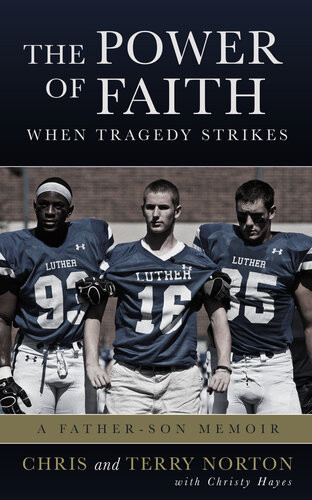 The Power Of Faith When Tragedy Strikes Chris Norton Christy Hayes