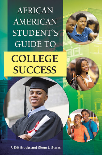 African American Students Guide To College Success F Erik Brooks Glenn L Starks