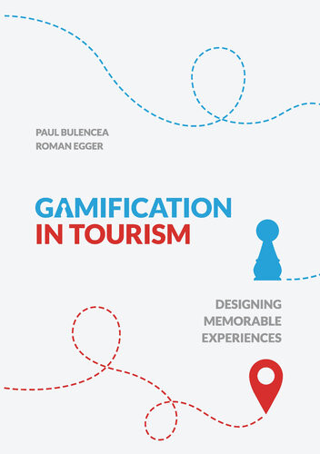 Gamification In Tourism Designing Memorable Experiences Paul Bulencea Roman Egger