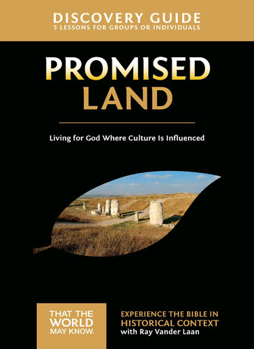 Promised Land Discovery Guide Living For God Where Culture Is Influenced Ray Vander Laan
