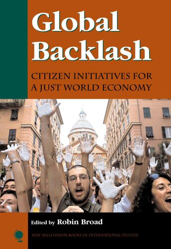 Global Backlash Citizen Initiatives For A Just World Economy Robin Broad Editor