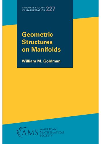 Geometric Structures On Manifolds William M Goldman Author