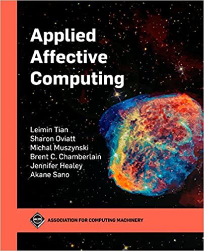 Applied Affective Computing Leimin Tian Sharon Oviatt Michal Muszynski