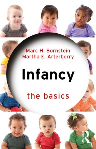 Infancy The Basics Marc H Bornstein Martha E Arterberry