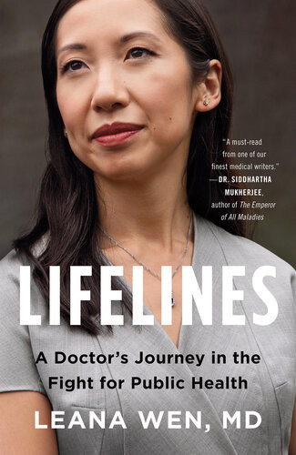 Lifelines A Doctors Journey In The Fight For Public Health Dr Leana Wen
