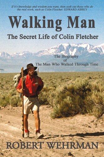 Walking Man The Secret Life Of Colin Fletcher Robert Wehrman