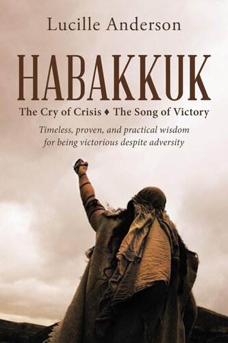 Habakkuk The Cry Of Crisis The Song Of Victory Lucille Anderson