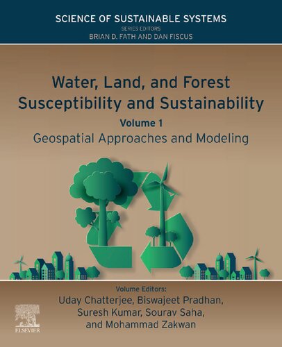 Water Land And Forest Susceptibility And Sustainability Geospatial Approaches And Modeling Uday Chatterjee