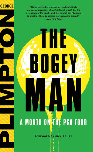 The Bogey Man A Month On The Pga Tour George Plimpton